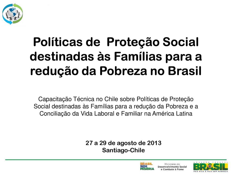 Conciliação da Vida Laboral e Familiar na América Latina 27 a 29 de agosto