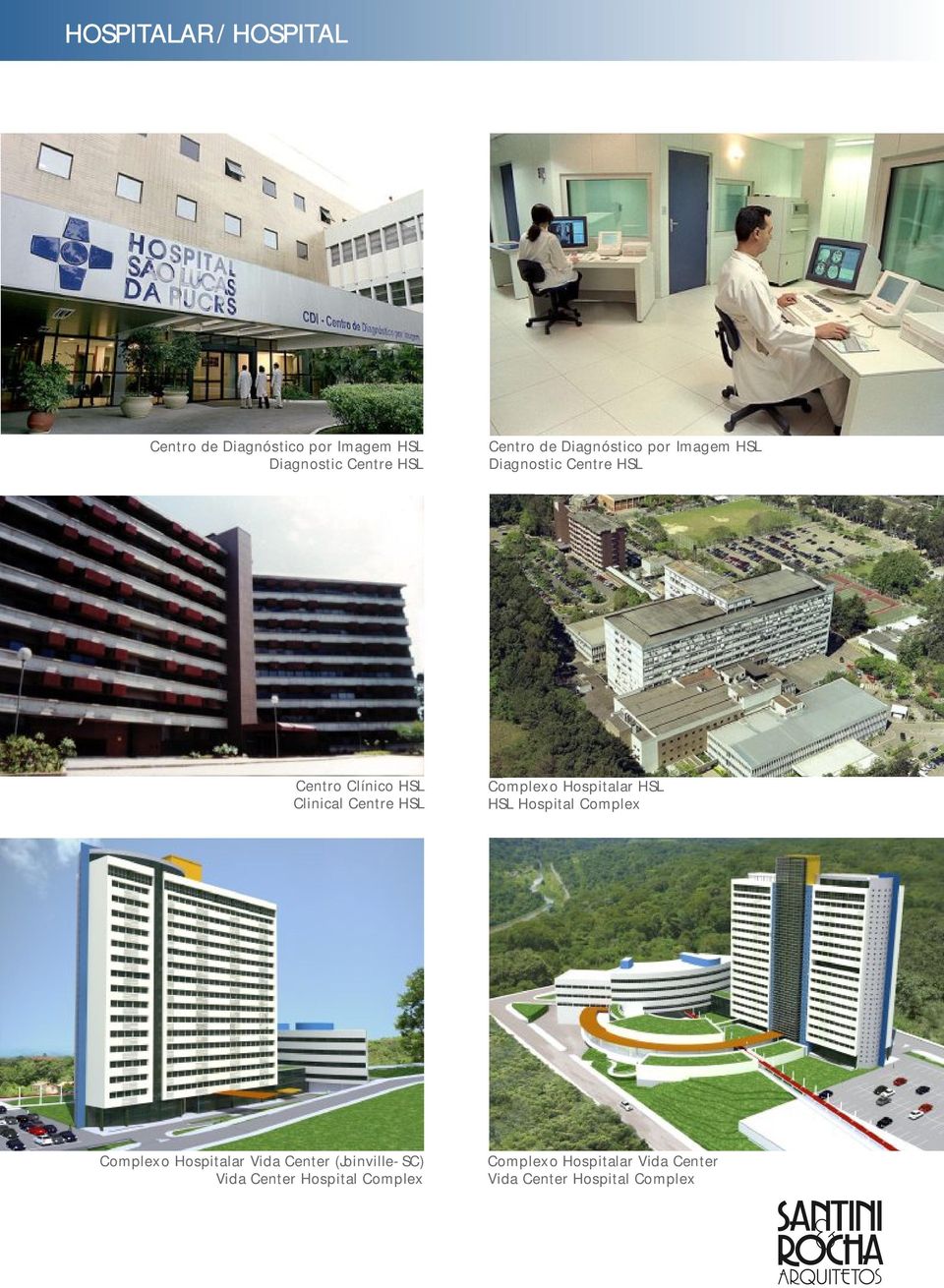 HSL Complexo Hospitalar HSL HSL Hospital Complex Complexo Hospitalar Vida Center