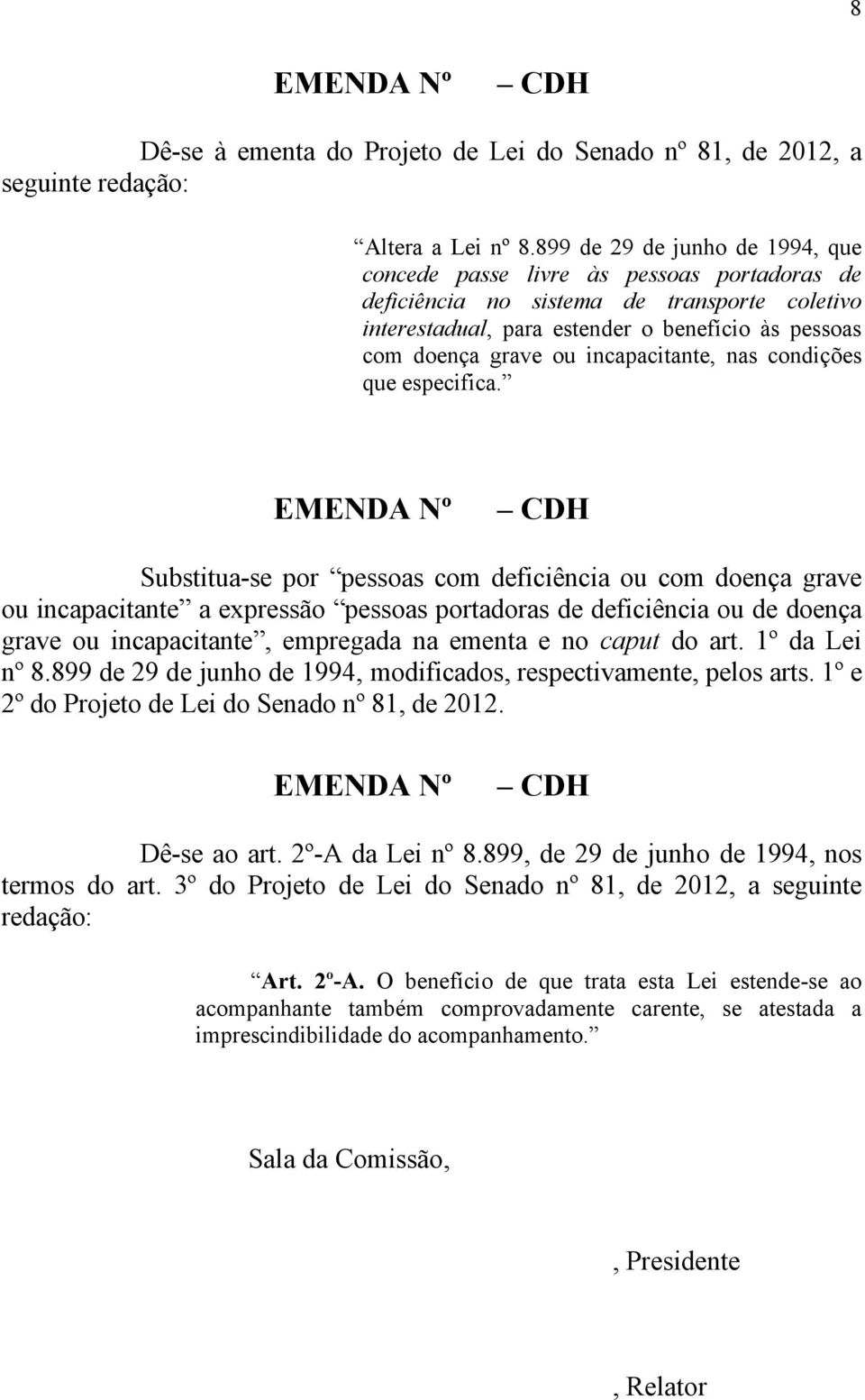 incapacitante, nas condições que especifica.