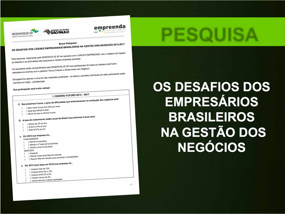 PESQUISA Breve Pesquisa: os desafios e as prioridades das pequenas e médias empresas paulistas.