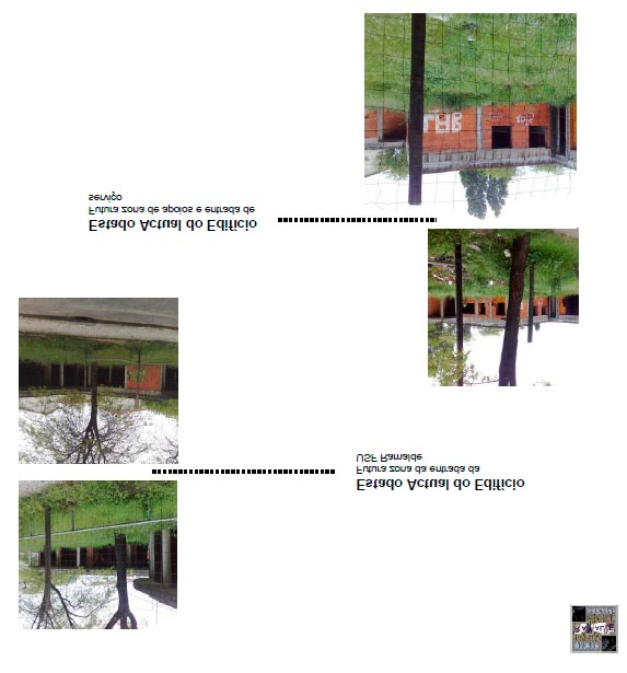 Imagens do estado actual dos edifícios para a proposta