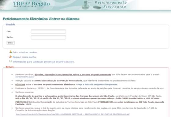 Simulação GISELE TRUZZI Módulo 3: JUIZADOS ESPECIAIS FEDERAIS 3ª Região - Mesmo sistema da JF: Pré-cadastramento de advogado (requer navegador Mozilla Firefox).