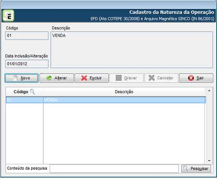 Cadastros Cadastros Menu Arquivos / Cadastros / Unidade de Medida Menu Arquivos / Cadastros / Natureza da Operação Grupo