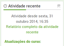 Submenus de acesso a vários contextos do ambiente, muitos deles já abordados em outras seções. Figura 17: navegação Refere-se principalmente às atividades que estão próximas da data atual.