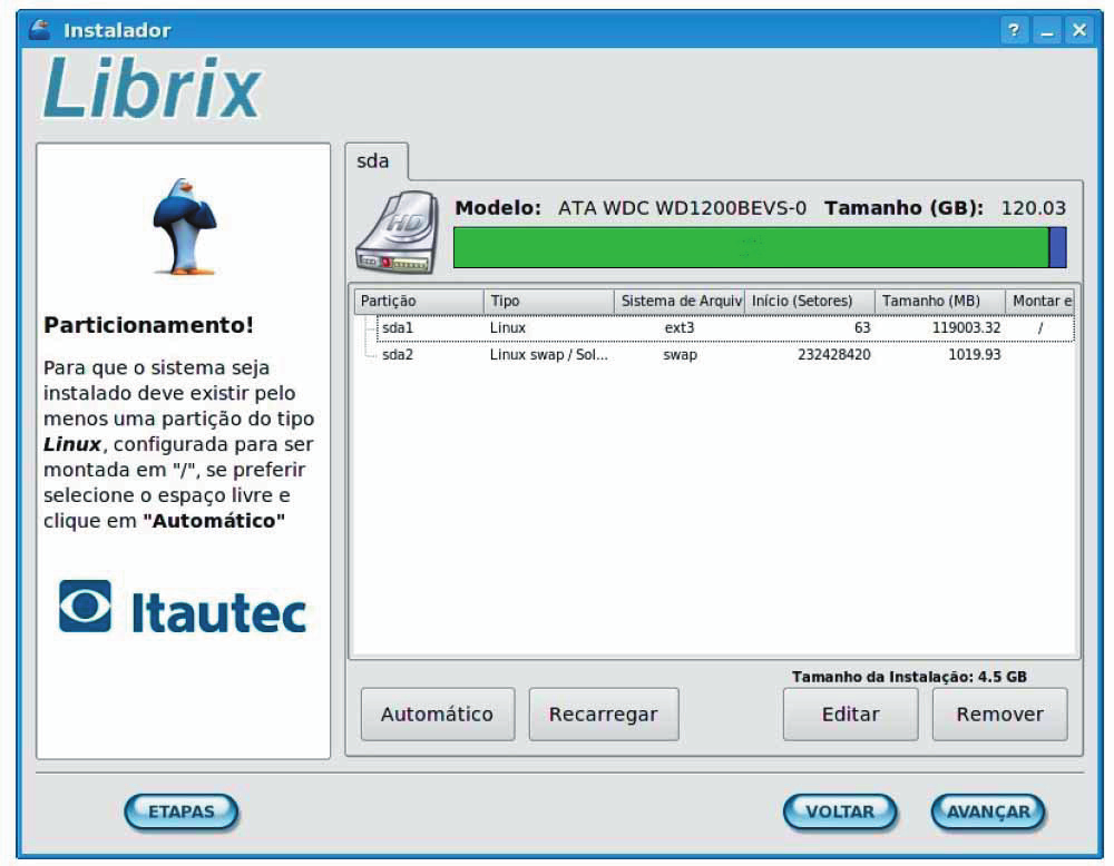 Dicas para a Instalação Particionamento de Disco Importante Caso o seu computador tenha menos de 256 MB de memória RAM, é