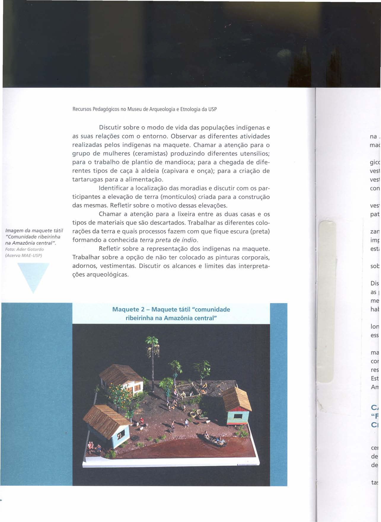 Recursos Pedagógicos no Museu de Arqueologia e Etnologia da USP Imagem da maquete tátil "Comunidade ribeirinha na Amazônia central".