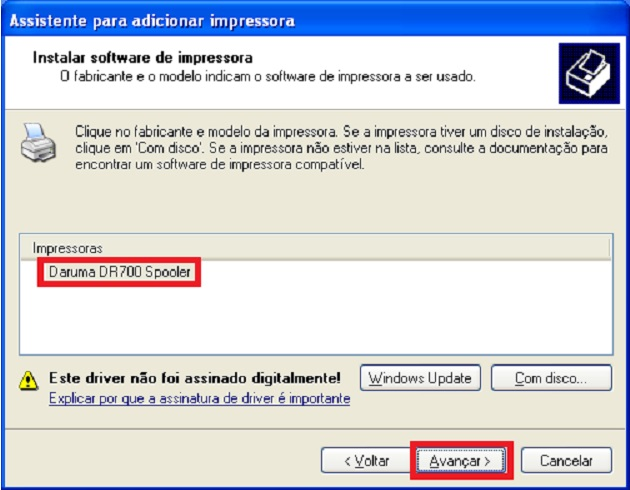 Note que agora no campo impressoras apareceu a Daruma DR700 Spooler, basta clicar em Avançar, conforme imagem abaixo: Na tela seguinte, defina um nome para a