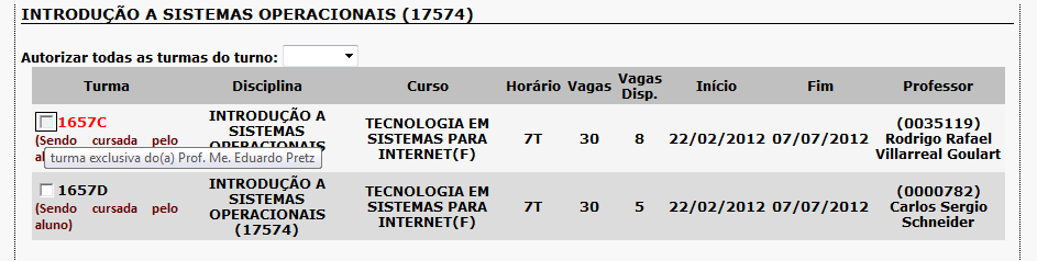 do curso pode autorizar. As turmas sinalizadas no nome do componente curricular na cor roxa, são turmas exclusivas para o vestibular.