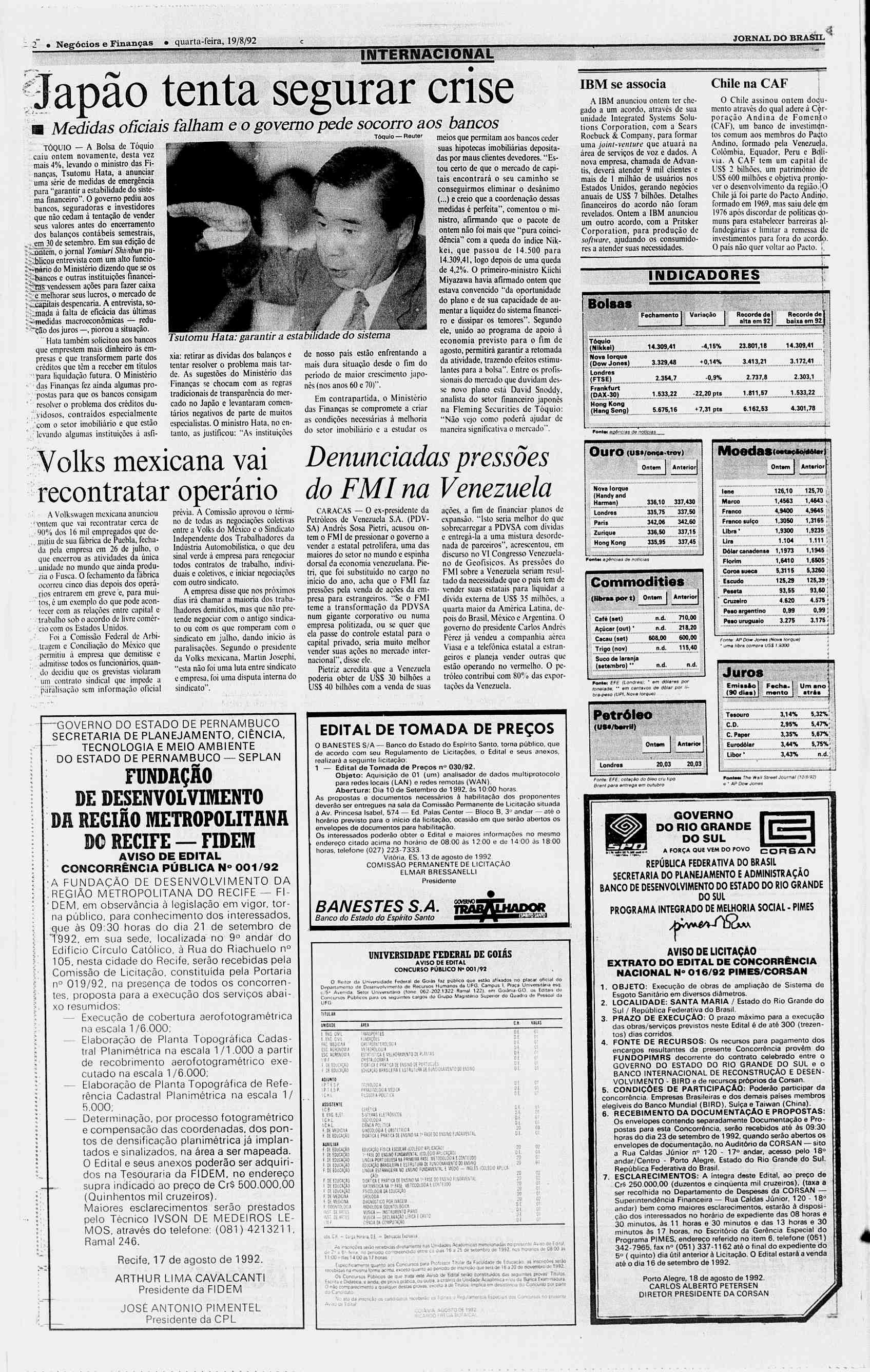 . Nee-ócios e Finanças quarta-feira, 19/8/92 JORNAL DO BRASL NTERNACAL r- BM se associa Chile na CAF -T Q tq n tptlt/l QPOrllf/lt* BM en.