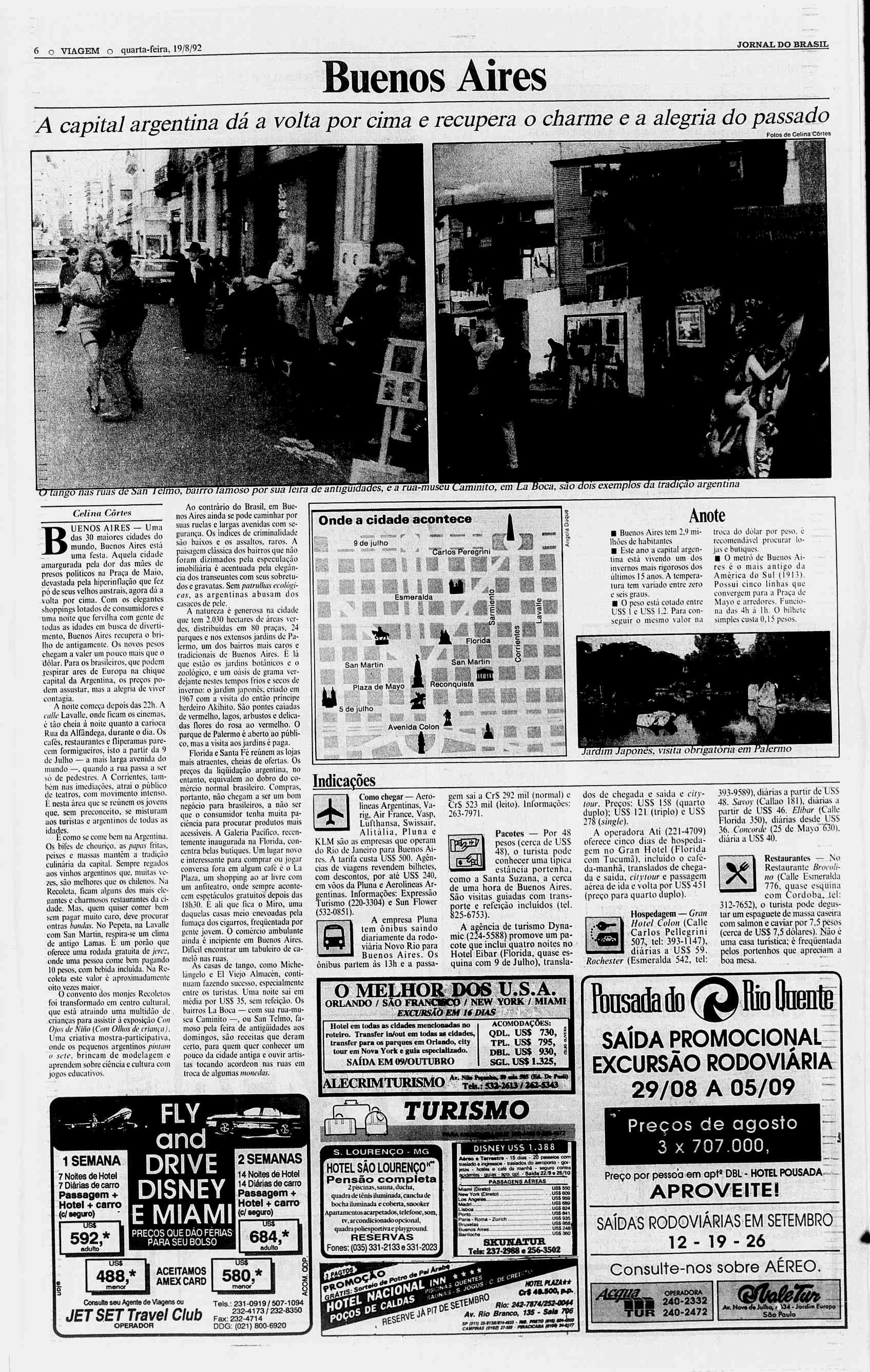 ? r o O/R/Q} JORNAL DO BRASEL 6 o VAGEM o quarta-feira, 19/S/92 Buenos Aires A capital argentina da a volta por cima e recupera o charme e a alegria do passado Sh es, e aniü -m usêíãmínítõnrfi Boca,