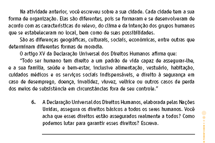 Temas: - Moradia e seu significado social, histórico, ambientam e também com relação à saúde -