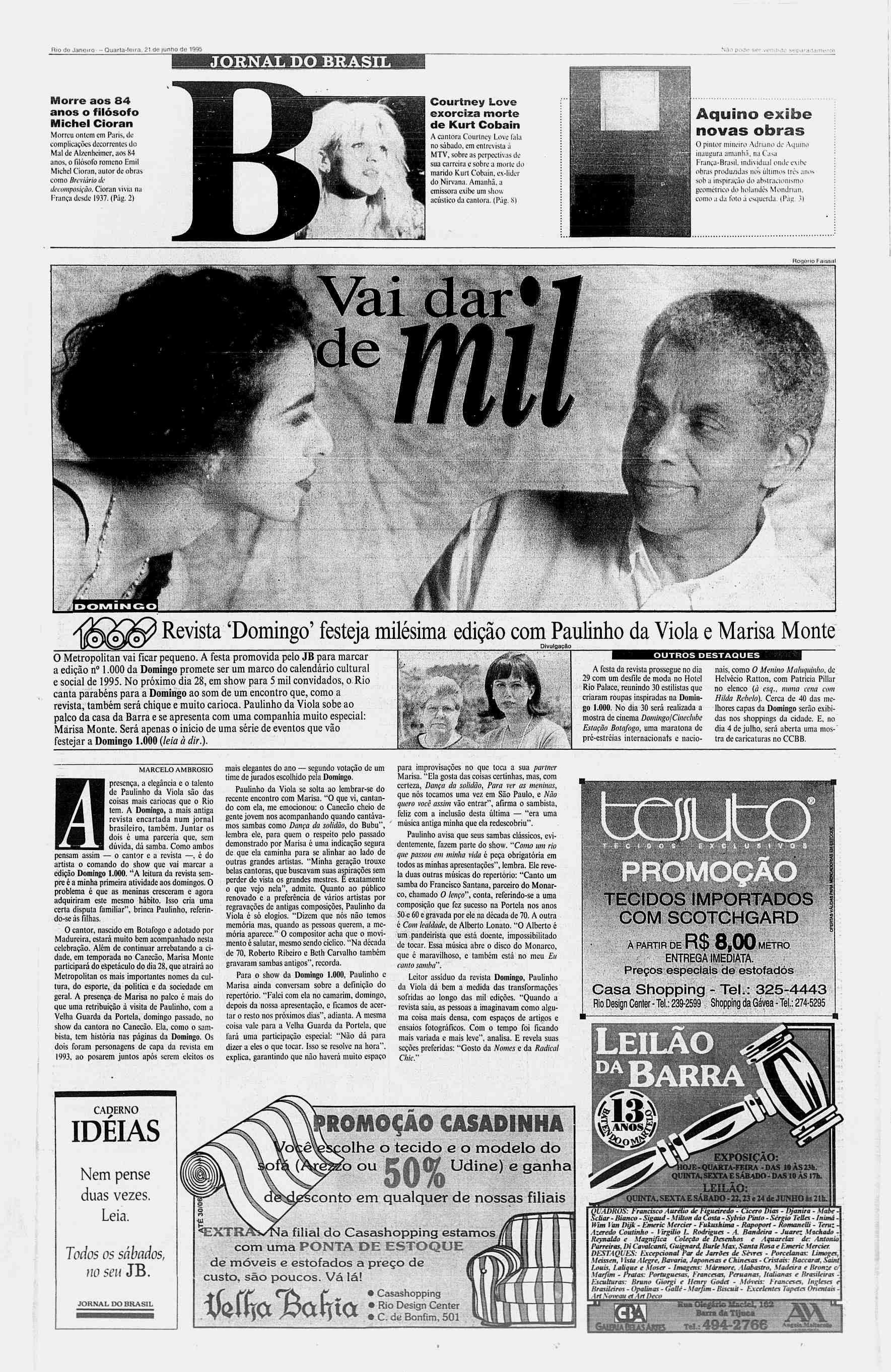 Rio de Janeiro - Quarta-leira, 21 de unho de 1995 Não p( Morre aos 64 anos o filósofo Michel Cioran Morreu ontem cm Paris, de complieaçõcs decorrentes do Mal de Alzenheimer, aos 84 anos, o filósofo