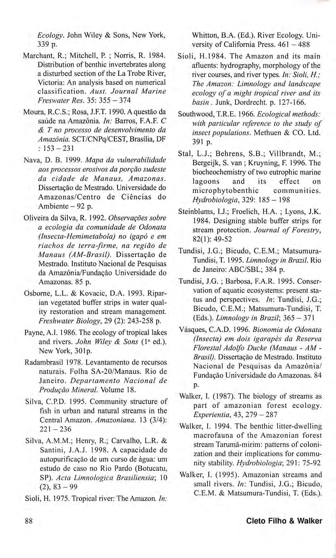 Ecology. John Wiley & Sons, New York, 339 p. Marchant, R.; Mitchell, R ; Norris, R. 1984.