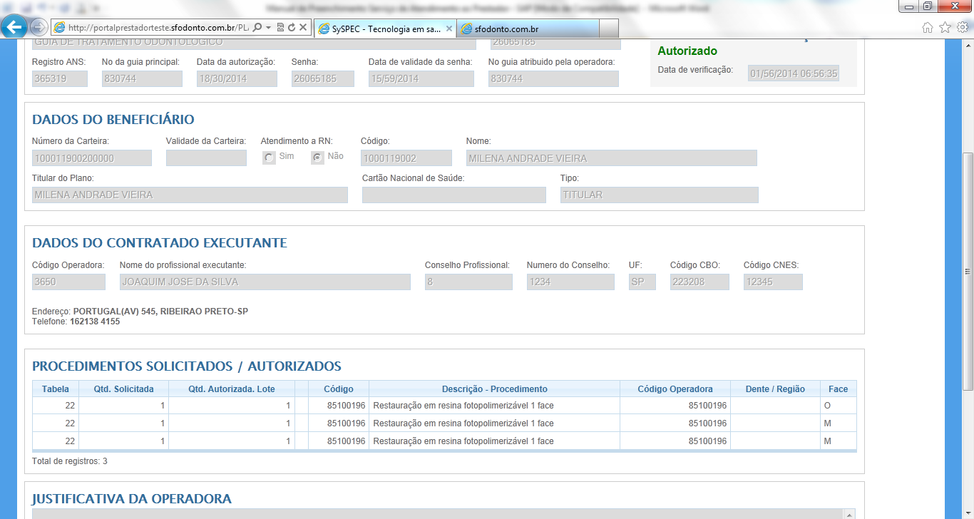 autorizados SAP Em Análise: procedimentos foram encaminhados para análise na operadora.