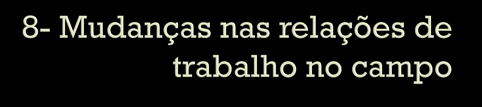 Existem dois modos fundamentais de exploração agrícola: A exploração direta: proprietário A exploração indireta: parceria, arrendamento e ocupação.