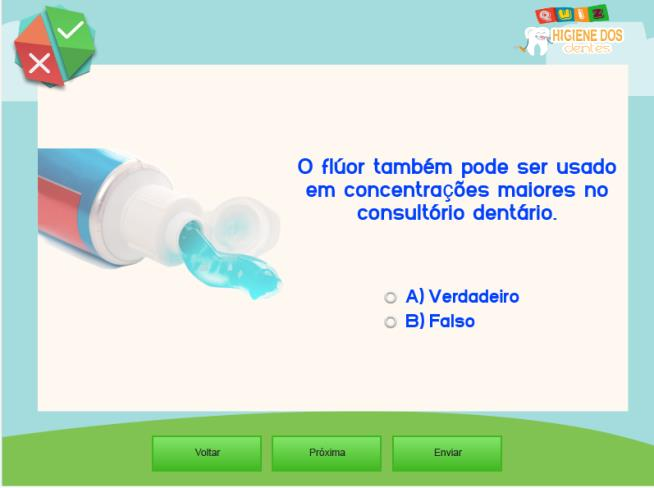 Figura 6: Quiz Higiene dos dentes: Perguntas/Repostas As Figuras 5 e 6 apresentam situações reais no qual o usuário deverá afirmar se a hipóteses