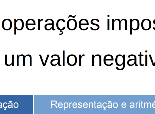 Sinal: (-1) S = -1 Negativo