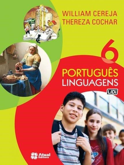 PORTUGUÊS LINGUAGENS 6º ANO Autores: William Roberto Cereja e