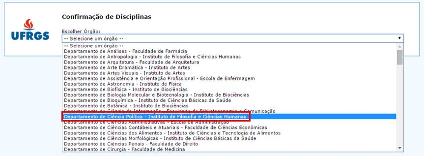 6 CONFIRMAÇÃO DE DISCIPLINAS Uma vez ajustadas as atividades do Órgão para que os alunos possam inscrever-se, as mesmas serão gerenciadas no link Confirmação de