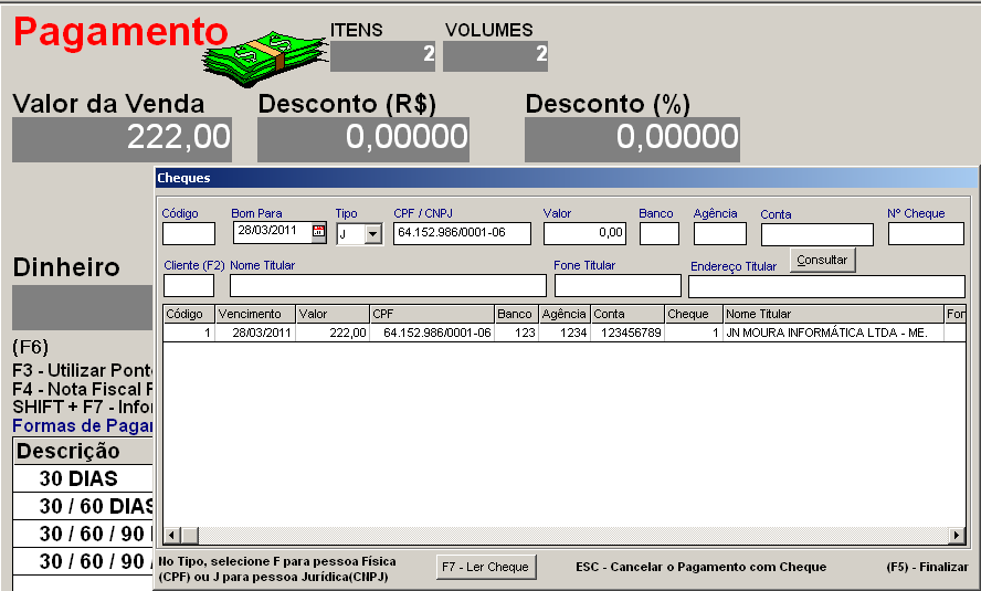 Venda em Cheque Ao realizar uma venda na Forma de Pagamento Cheque,