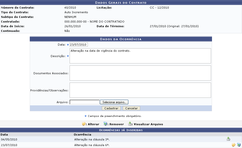 Além do cadastro, esta operação permite a visualização dos arquivos anexados ao registro da ocorrência, a alteração e a remoção de ocorrências previamente cadastradas. 2.