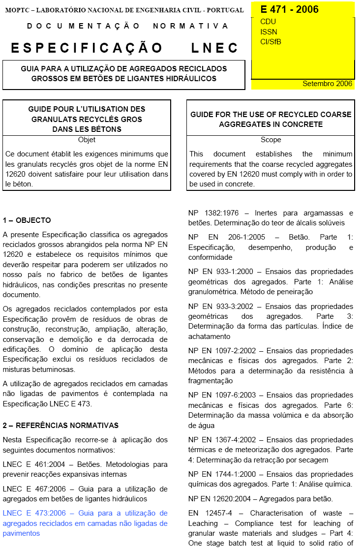 Especificações do LNEC (continuação) LNEC E473/2006 Guia para a