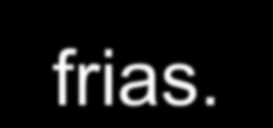 Massas de Ar Elas podem ser frentes frias ou frentes quentes.