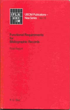 FRBR Relatório final aprovado na 63a. Conferência Geral da Federação Internacional de Associações e Instituições Bibliotecárias IFLA, 1997.