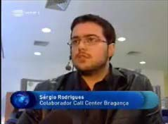 Meio: RTP 1 Data: 01 de Fevereiro de 2005 18:30 Call center em Bragança Em Bragança, vão ser criados 184 postos de trabalho.