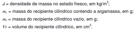 ENSAIOS EM ARGAMASSAS ESTADO FRESCO: Densidade de