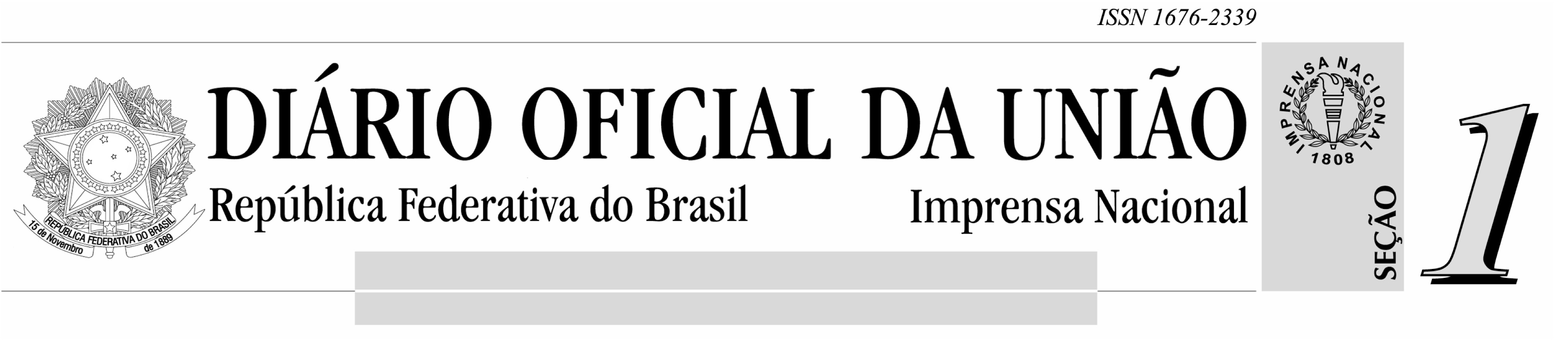 <!ID493382-> LEI ISSN 677-7042 Ano CXLII N o - 9 Brasília - DF, quinta-feira, 3 de janeiro de 2005. Sumário PÁGINA Atos do Poder Legislativo... Atos do Poder Executivo... 20 Presidência da República.