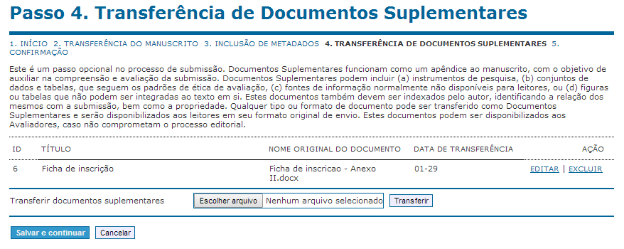 3) Submeter a proposta de IC Passo 4a. Incluir Documento Suplementar Em Título : escreva Ficha de Inscrição.