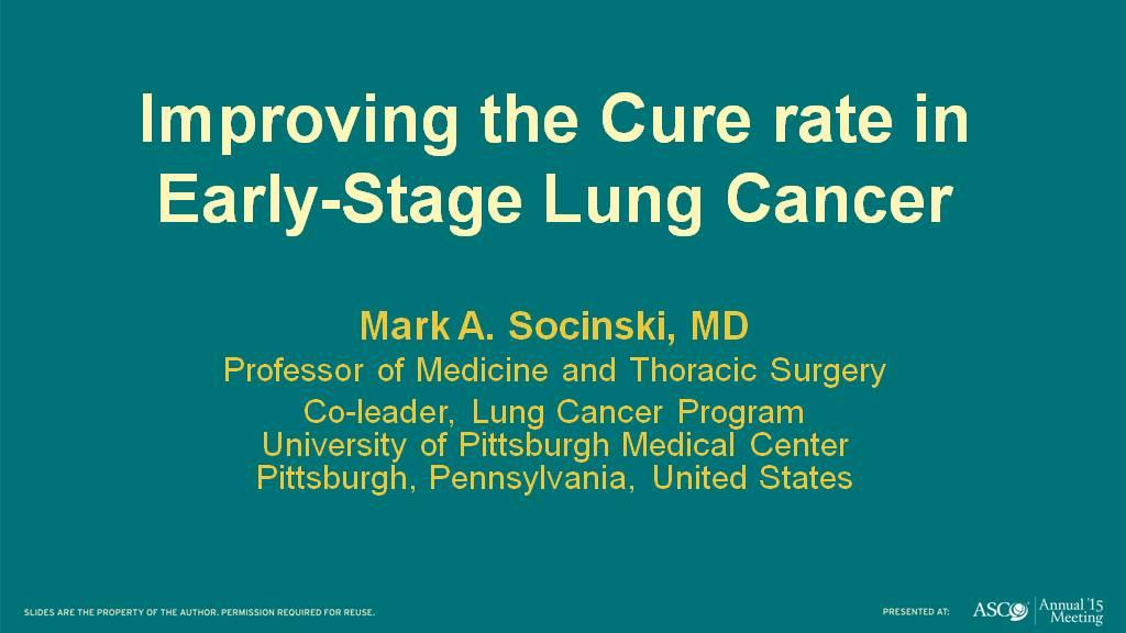 Improving the Cure rate in Early-Stage Lung Cancer