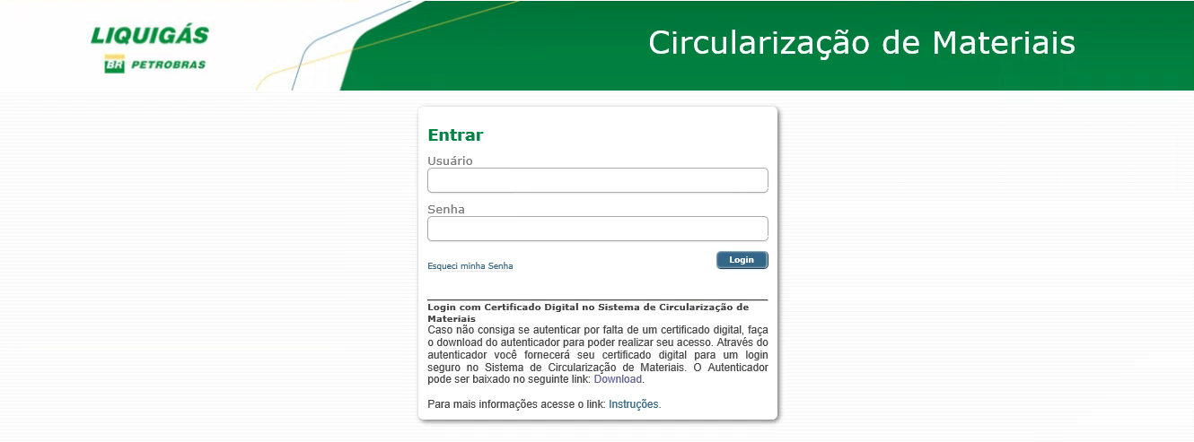 Para utilizar o sistema, usuários cadastrados podem acessar a pagina da Liquigás através da Web www.liquigas.com.