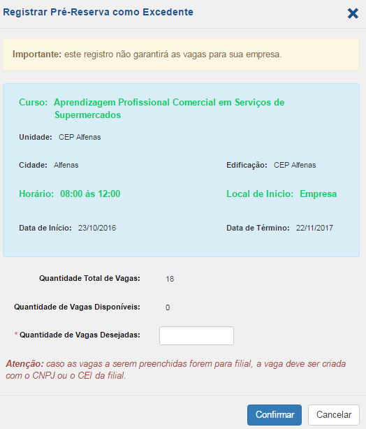 2- Clique no ícone Incluir Cadastro de Pré-Reserva Excedente, na coluna Ações, de acordo com o curso desejado: 3- O sistema exibe a tela de