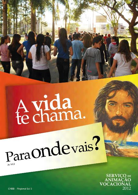 Agosto de 2012 Mês Vocacional Mães e Madrinhas / Pais e