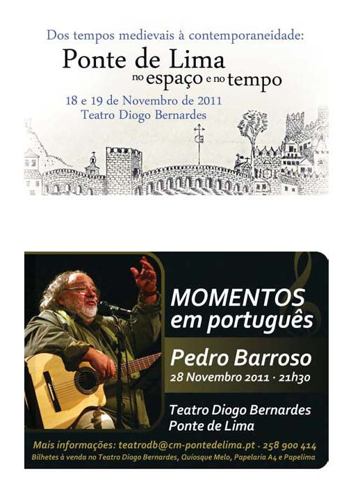 Dos tempos medievais à contemporaneidade: Ponte de Lima noespaço enotempo 18 e 19 de Novembro de 2011 Teatro Dlogo Bernardes J'l. ~ 'í rr@,!.w~~,.