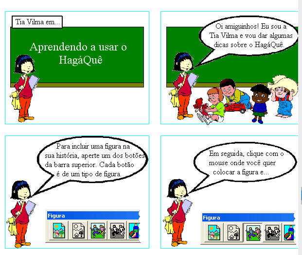 Trecho de história no banco de dados que ensina usar o Hagáquê. 2.2 Metodologia O trabalho foi aplicado para o 2º ano II da E.E.B. Paulo Cordeiro.