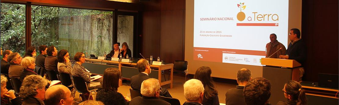 Dinamização de Redes Locais -Seminário Nacional, Gulbenkian; cerca de 100 participantes; presença relevante de decisores políticos e representante da FAO - Jornadas de Ordenamento do