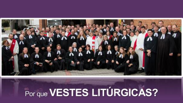 Martim Lutero considerava as vestes litúrgicas como acessórios não imprescindíveis do culto. Mesmo assim, ele entendeu que essas vestes constituem formas de expressão simbólica e linguagem não verbal.