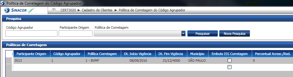 CORRETAGEM DE EXECUÇÃO Cadastro de Clientes-> Política de