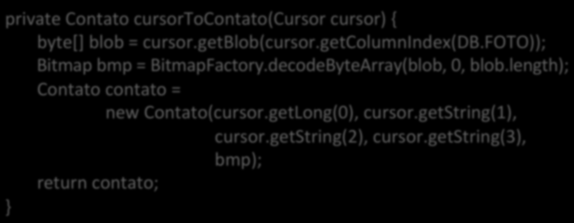 getcolumnindex(db.foto)); Bitmap bmp = BitmapFactory.decodeByteArray(blob, 0, blob.