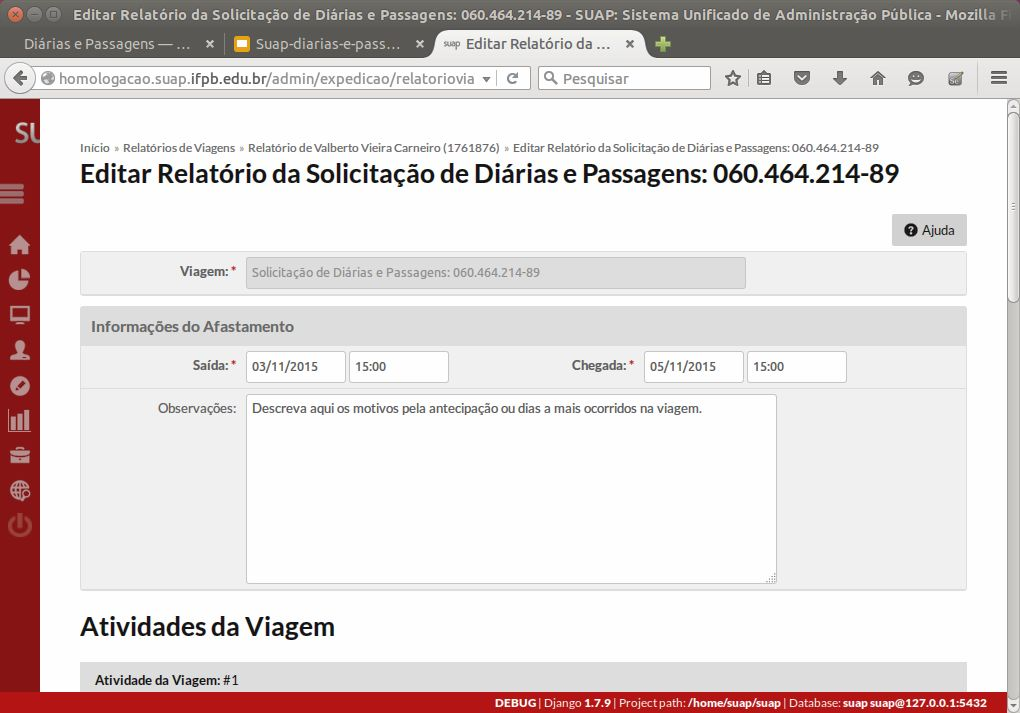 Como prestar contas de uma viagem? 1. Navegar até a página: Administração Diárias e Passagens Prestar Contas. 2.