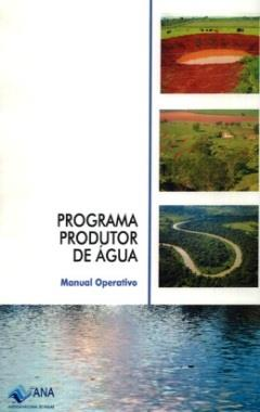 Produtores de Água Utilização de práticas agrícolas que reduz a poluição difusa, melhorando a qualidade da água e aumenta a infiltração de