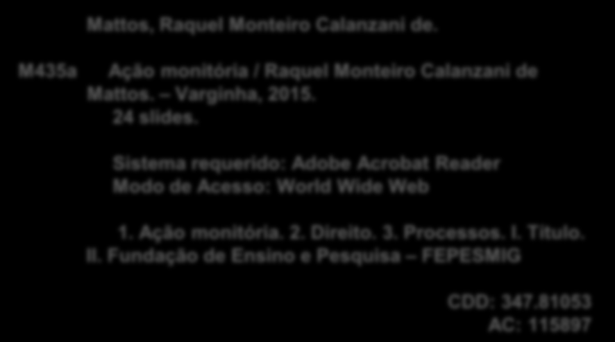 Wide Web 1. Ação monitória. 2. Direito. 3. Processos. I. Título.