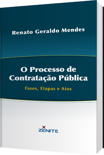 Zênite, 2012, Lei de licitações e contratos anotada. Renato Geraldo Mendes. 9. ed. Zênite, 2013, 1.