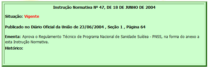 (Os suínos importados deverão vir acompanhados de Certificado Zoossanitário, atestando as garantias requeridas pelo MAPA).