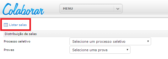 DISTRIBUIÇÃO DE SALAS Para unidade nova, o primeiro passo é cadastrar salas.