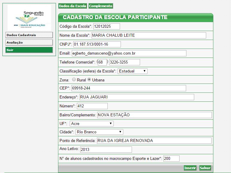 Cadastro da Escola Confira todos os dados.