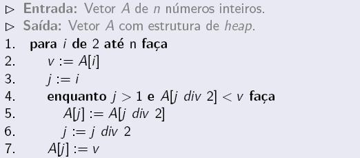 ConstroiHeap(A, n) Pseudo-Código (Top-Down): IF64C Estruturas de